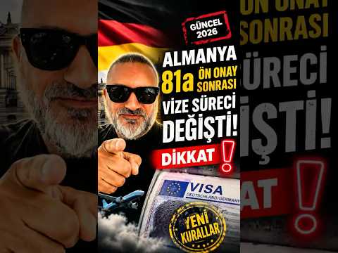 ALMANYA 81A ÖN ONAY SONRASI VİZE SÜRECİ DEĞİŞTİ DİKKAT!