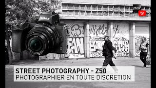 Phoxtv Tutoriel Street Photography - Photographier En Toute Discrétion