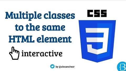 04.2 - How to apply multiple CSS classes to the same  HTML element