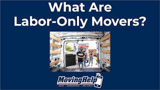 What are labor-only movers?