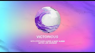 Victorious | Official Lyric Video | Metro Life Worship