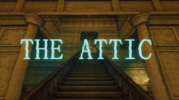 Amnesia Custom Story The Attic part 2