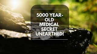 5000 Year-Old Medical Secret Unearthed