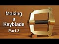 【キングダムハーツ】キーブレードを真剣に作ってみた。Part3 / Making a keyblade from Kingdom Hearts. Part3