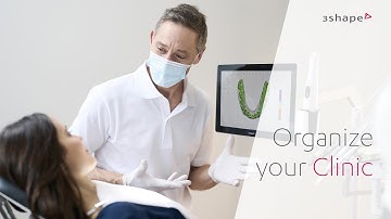 Organize your Clinic with 3Shape