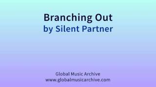 Branching out by Silent Partner 1 HOUR