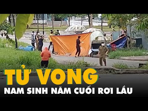 Video Một sinh viên năm cuối rơi lầu tử vong trong ký túc... - youtube