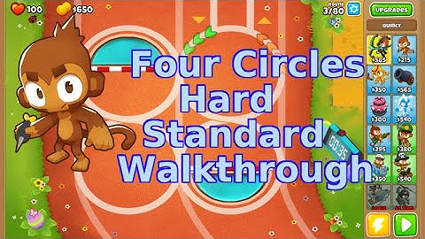 Bloons TD 6 | Four Circles Hard Standard Walkthrough | No MK