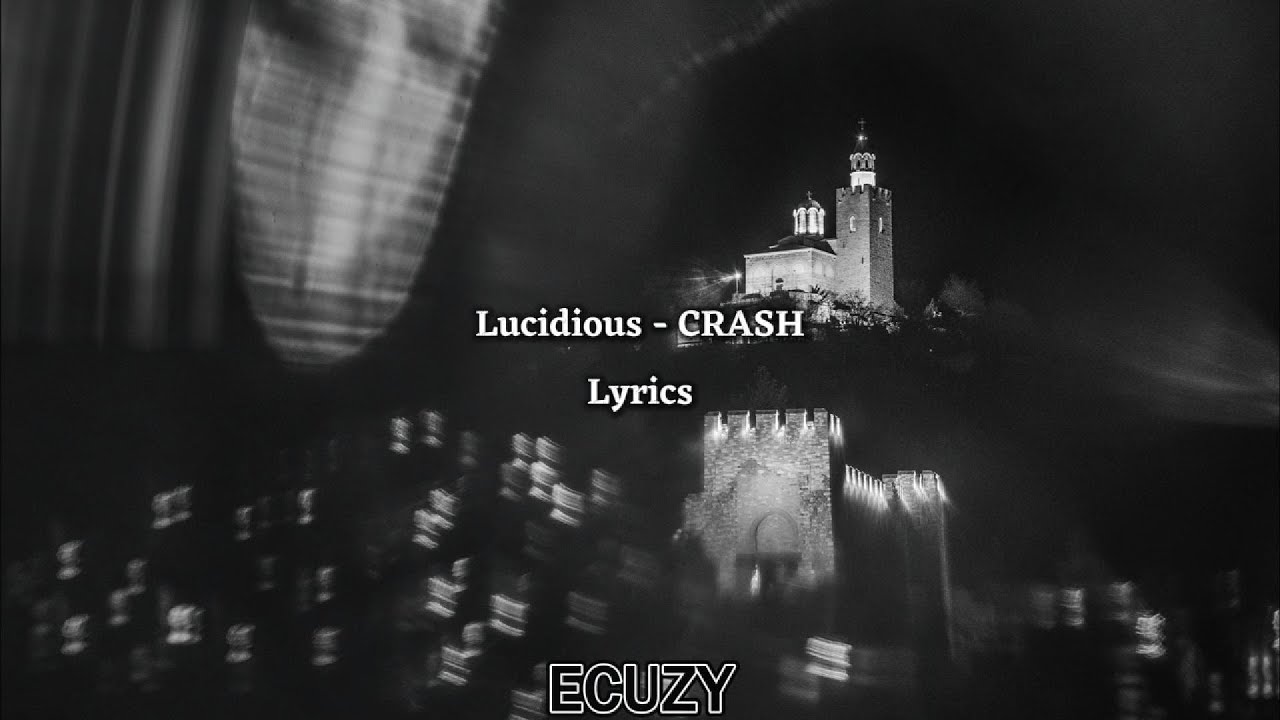Lucidious - CRASH Lyrics