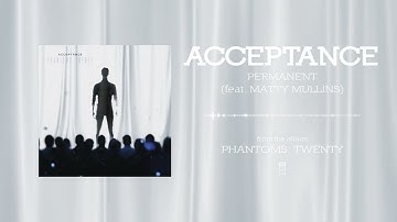 Acceptance - Permanent feat. Matty Mullins