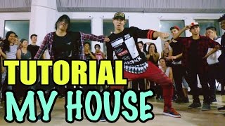 'MY HOUSE' - Flo Rida Dance TUTORIAL | @MattSteffanina Choreography (Int Hip Hop)