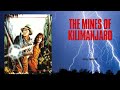 The mines of kilimanjaro  action  adventure  full movie