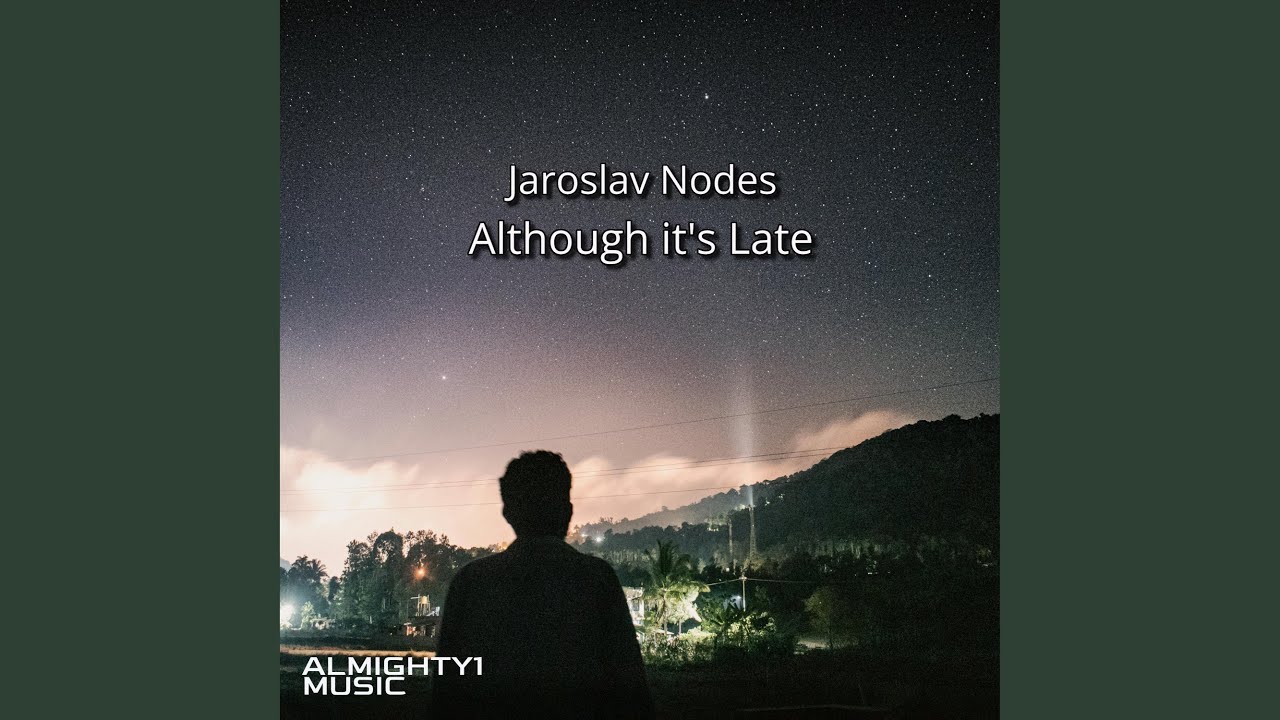 Watch Although it's Late (Original Mix) on YouTube Watch Although it's Late (Original Mix) on YouTube