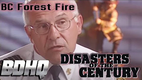 Disasters of the Century | Season 3 | Episode 46 | BC Forest Fires | Ian Michael Coulson