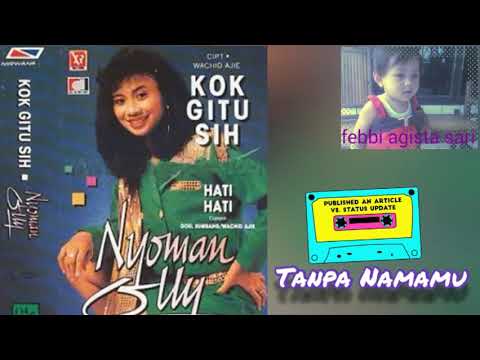 Tembang Kenangan - Nyoman Olly - Tanpa Namamu (Official Audio HQ)