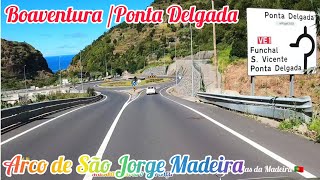 Arco São Jorge - Boaventura' Ponta Delgada" Estradas da Madeira Driving Roads Aldora e Luís Despique
