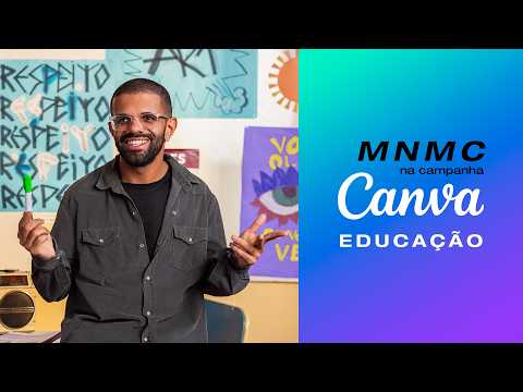 MN MC na campanha "Canva para Educação" 🤓📚