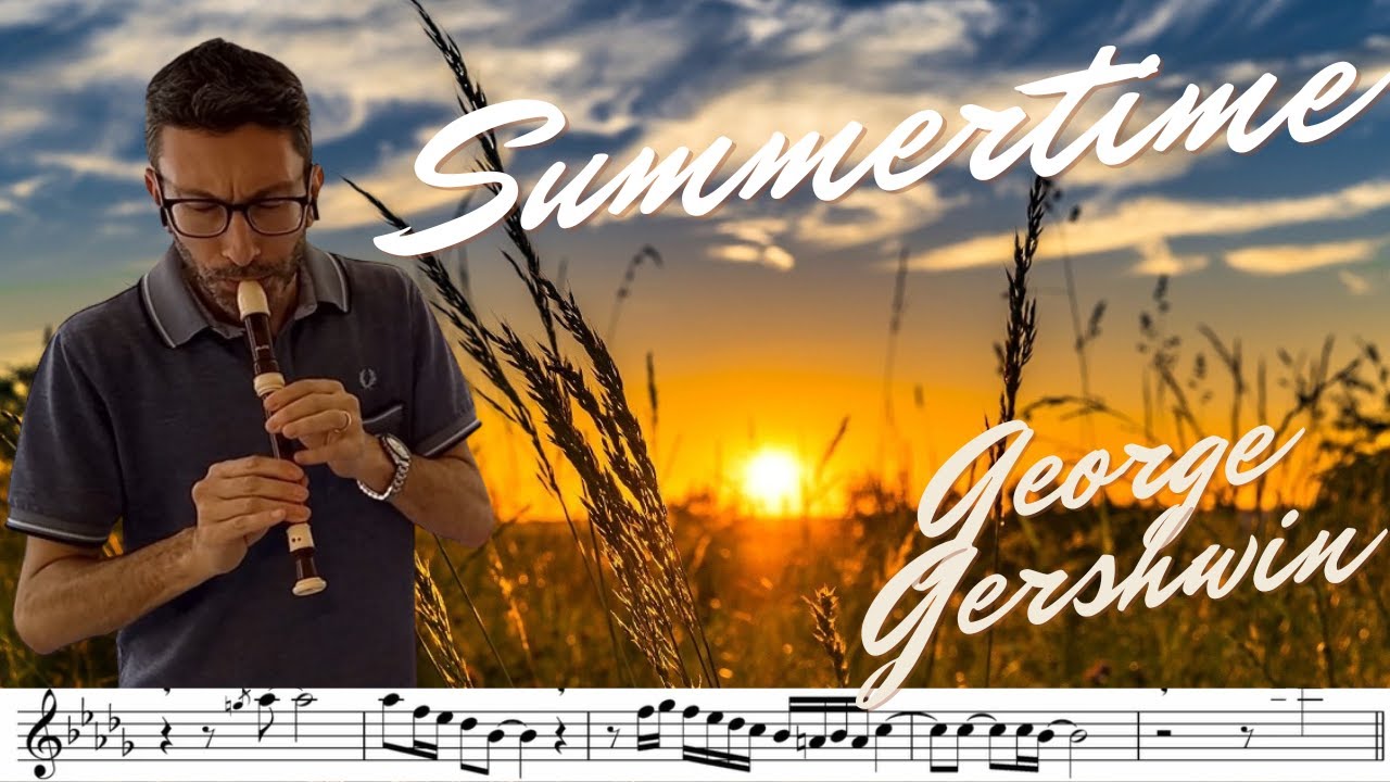 Summertime, George Gershwin, al flauto dolce soprano *recorder ...