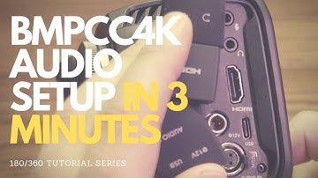 Audio Settings and Tips for The BMPCC4K | Frame Voyager
