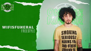 The Wifisfuneral &quot;On The Radar&quot; Freestyle
