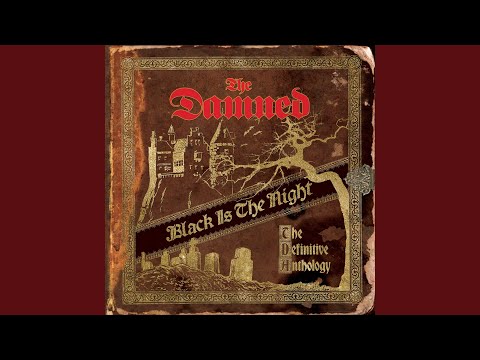 The Damned "Black Is the Night"