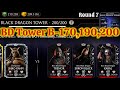 Black Dragon Tower Boss Battle 200 & 170, 190 Fight   Reward MK Mobile