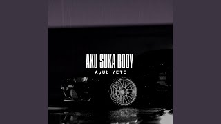 Download Lagu Aku Suka Body Download Lagu Aku Suka Body