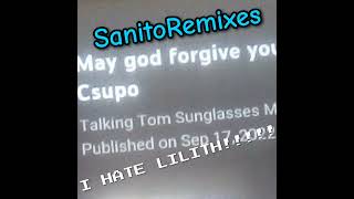 SanitoRemixes - I HATE LILITH!!!! (Album)