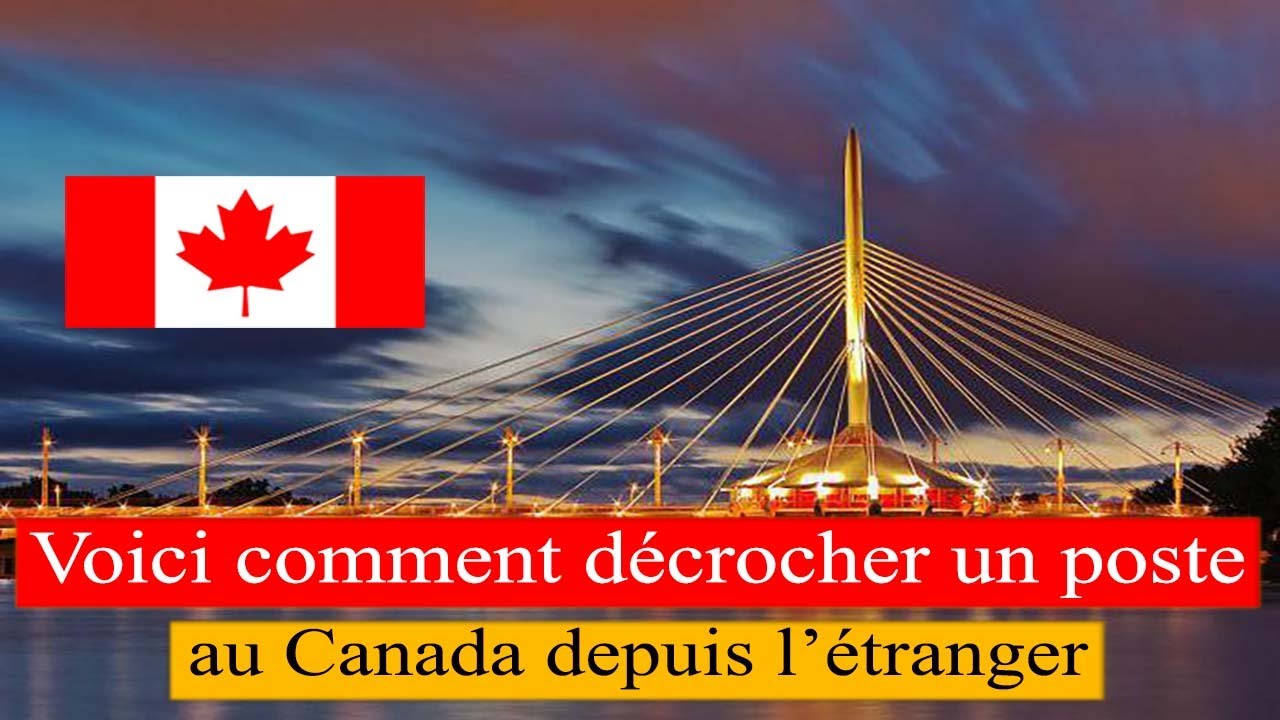 Comment Trouver un Emploi au Canada Depuis l'Étranger : Guide Pratique ...