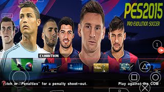 NOSTALGIA ! PES 2015 PPSSPP FULL LICENSE CAMERA PS5 REALISTIC GRAPHICS 
