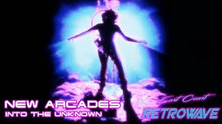 New Arcades - Into The Unknown | Synthwave