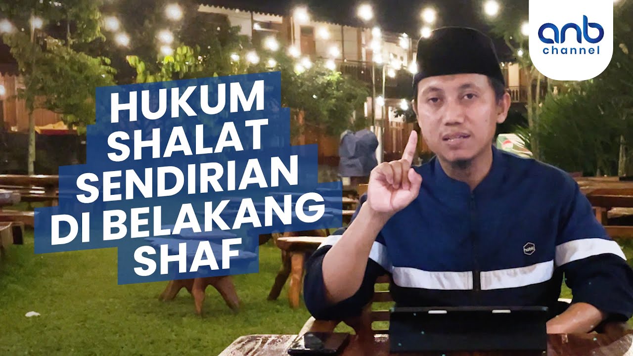 Hukum Shalat Sendirian Di Belakang Shaf | Ustadz Ammi Nur Baits