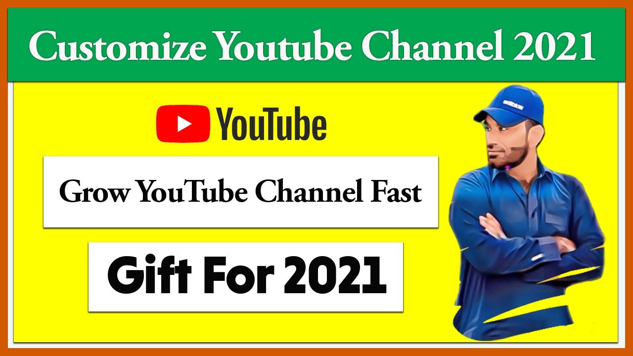 How To Customize Youtube Channel 2021 Youtube Channel Settings