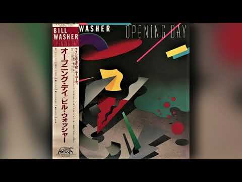 Bill Washer — [1981] Bill Washer / Opening Day (Full LP)