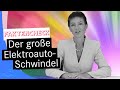 Der große Elektroauto Schwindel   Faktencheck zu Sahra Wagenknecht