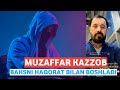 Muzaffar kazzobbahsni haqorat bilan boshladi abror muxtor aliy