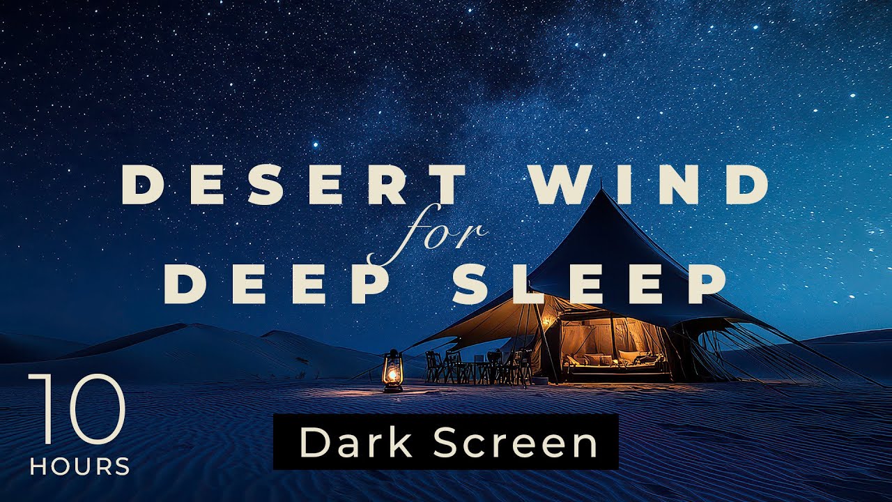 Desert Wind for Deep and Long Sleep- DARK SCREEN