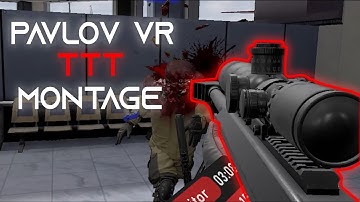 Pavlov VR TTT | Kill Montage *Gore*