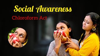 Choloroform Act Kidnapped Act Choloroform Act