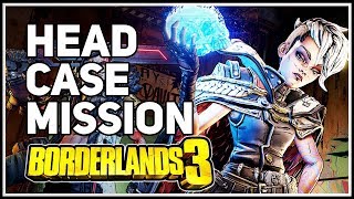 Head Case Borderlands 3 Mission