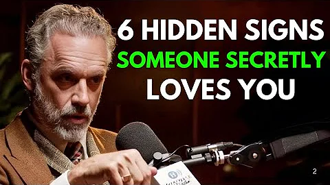 6 Hidden Signs Someone Secretly Loves You | Jordan Peterson Motivational Speech
