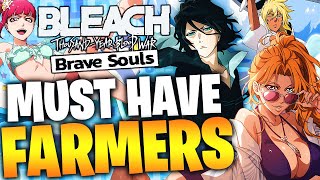 EVERY MUST HAVE FARMERS IN BRAVE SOULS! Bleach: Brave Souls!