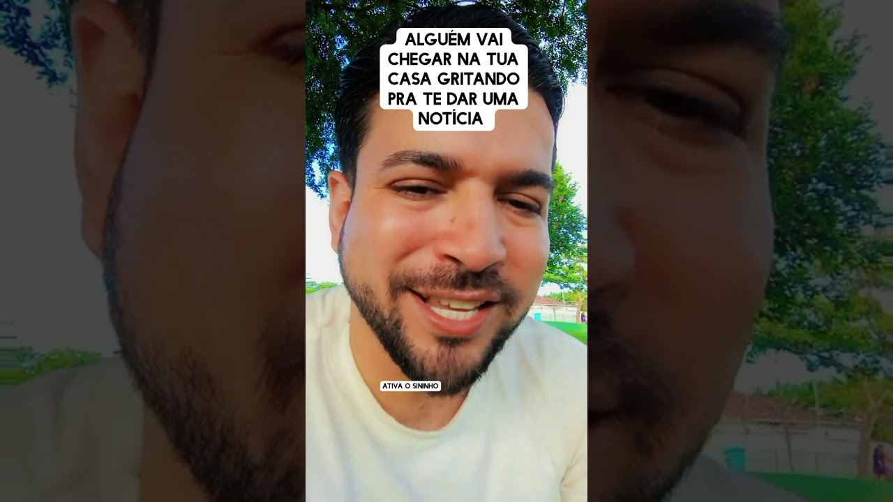 Alguém vai chegar na tua casa gritando pra te dar uma notícia 