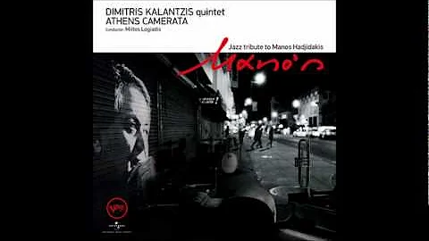 Dimitris Kalantzis Quintet & Athens Camerata - Tha...