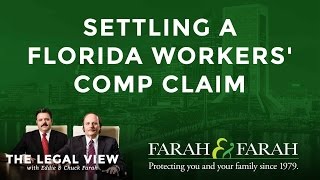 Settling a Florida Workers' Comp Claim | The Legal View | Farah & Farah