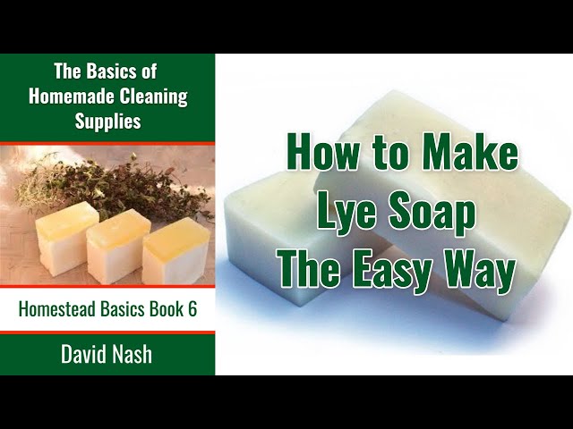How to Make the Easiest Lye Soap Ever