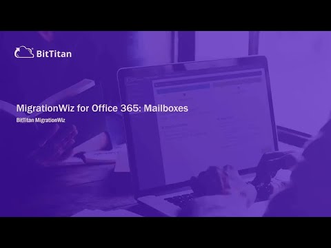 MigrationWiz for Office 365: Mailboxes