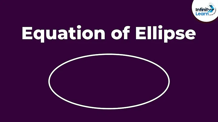 Equation of Ellipse ( Part 1) | Don't Memorise