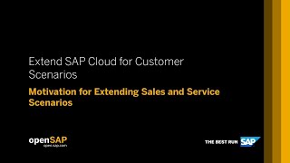 Extending SAP Cloud for Customer with SAP Cloud Platform: openSAP Course Extending SAP Cloud for Customer with SAP Cloud Platform: openSAP Course