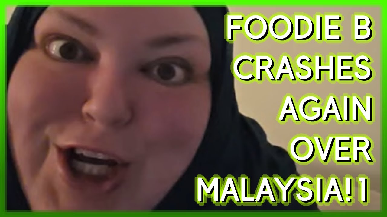 FOODIE BEAUTY CRASHES OUT OVER SALAH AND MALAYSIA!1